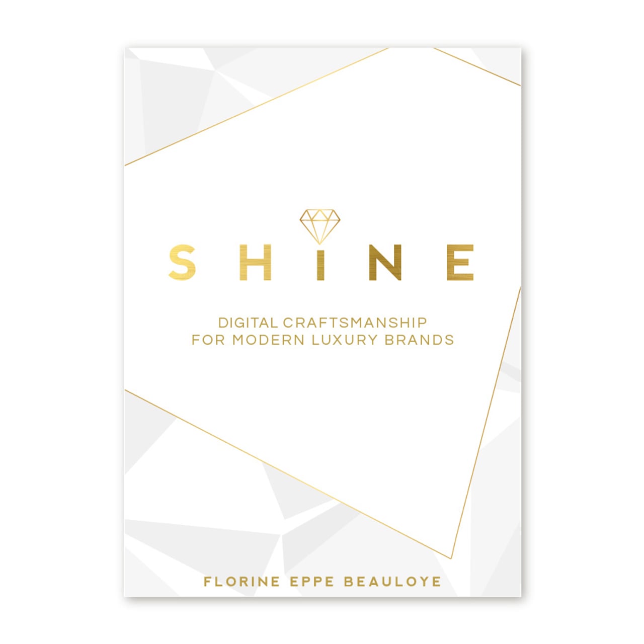Shine: Digital Craftsmanship for Modern Luxury Brands — book cover
